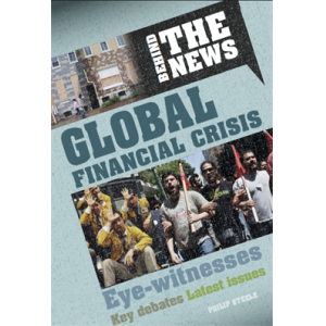 Behind the News Global Financial Crisis